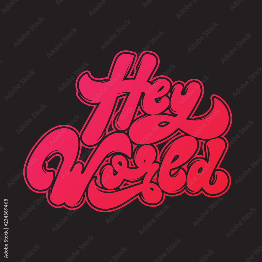 Hey World. Vector handwritten lettering. Template for card, poster, banner, print for t-shirt, label, pin and badge. Hey World. Vector handwritten lettering. Template for card, poster, banner, print for t-shirt, label, pin and badge.
