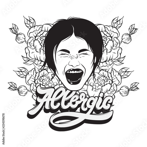 Allergic. Vector handwritten lettering. Hand drawn illustration of screaming girl and flowers.  Template for card, poster, banner, print for t-shirt.