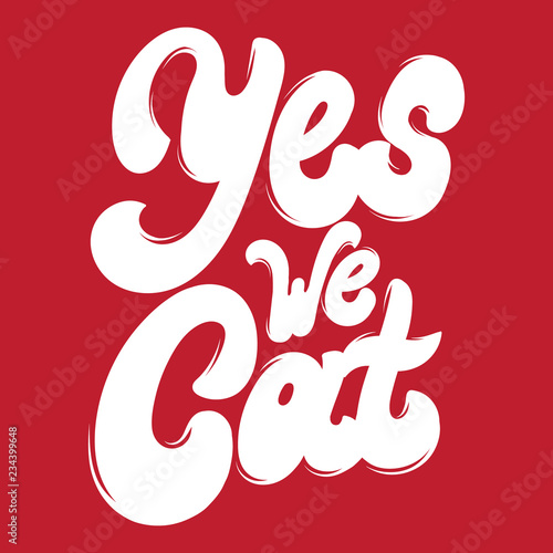 Yes we cat. Vector handwritten lettering .