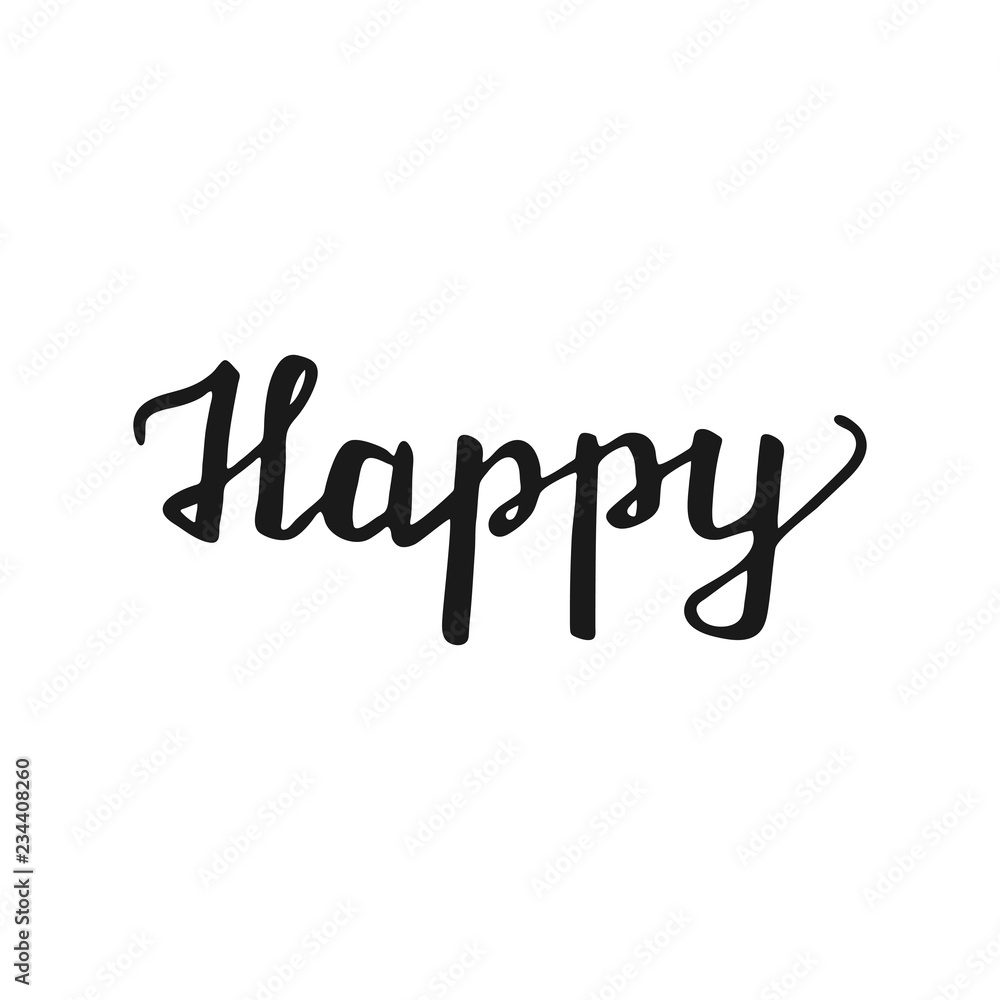 Happy lettering vector hand drawn overlay phrase. Happy lettering vector hand drawn overlay phrase.