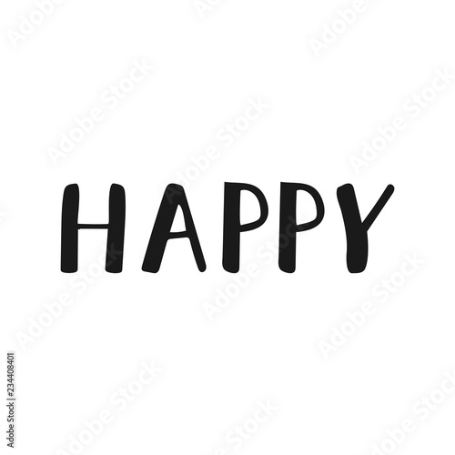 Happy lettering vector hand drawn overlay phrase.