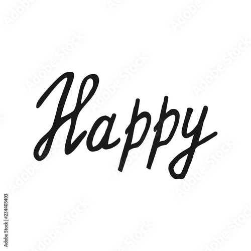Happy lettering vector hand drawn overlay phrase.