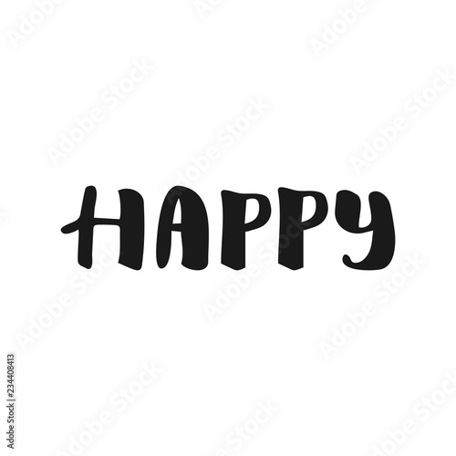 Happy lettering vector hand drawn overlay phrase.