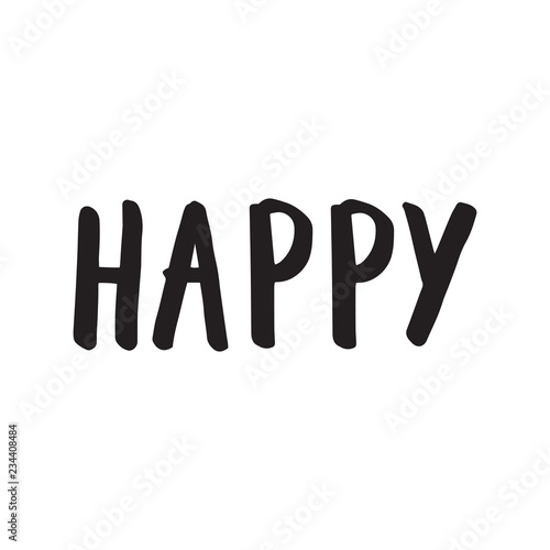 Happy lettering vector hand drawn overlay phrase.