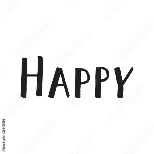 Happy lettering vector hand drawn overlay phrase.
