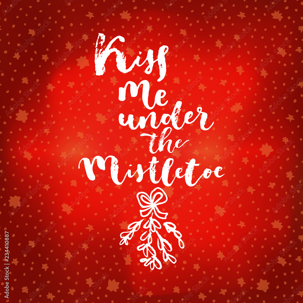 mistletoe kiss me