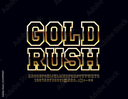 Vector Glossy Sign Golden Rush. Chic Alphabet Letters, Numbers and Symbols. Metallic gradient Font.
