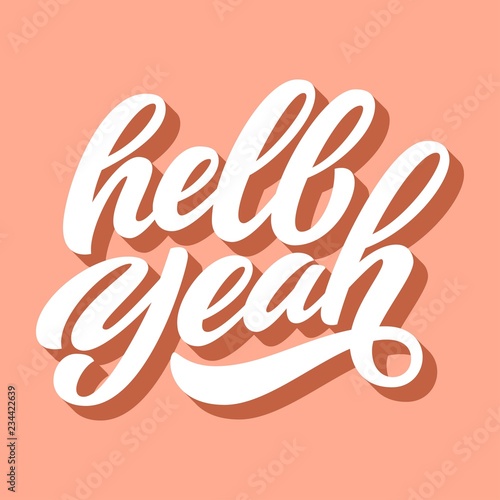 Hell Yeah hand lettering, custom typography with retro 3d shadow, calligraphy isolated on pink background. Vector type illustration.