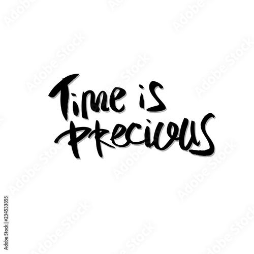Time is precious vector quote lettering.