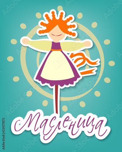 Shrovetide or Maslenitsa. Postcard with traditional symbol scarecrow winter. Wide Pancake week. Vector illustration.