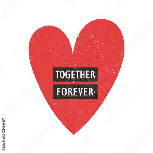 Background with heart and text. Together forever, poster design. Hand drawn backdrop vector with lettering. Decorative illustration. Save the date card. Love