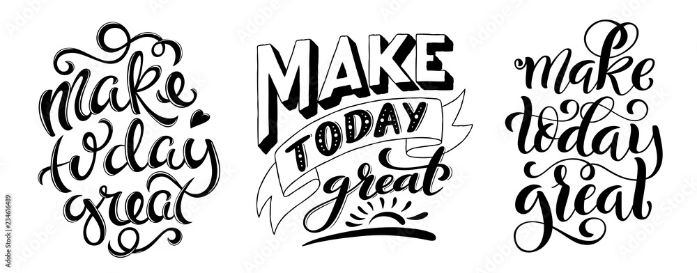 Make today great. Inspirational phrase. Modern calligraphy quote with handdrawn lettering. Template for print and poster - obrazy, fototapety, plakaty 