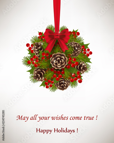 Christmas card with hanging Kissing Ball. Christmas decoration with fir tree, pine cones and berries