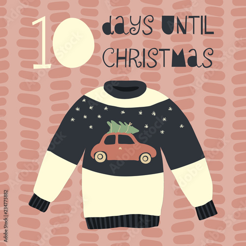 10 Days until Christmas vector illustration. Christmas countdown ten days. Vintage Scandinavian style. Hand drawn ugly sweater. Holiday design set for card, poster, blog, banners, website, post