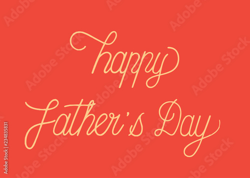 Happy father  39 s day typography design illustration