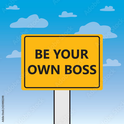be your own boss written on a billboard- vector illustration