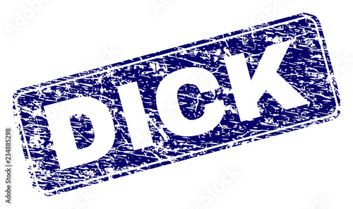 DICK stamp seal print with distress texture. Seal shape is a rounded rectangle with frame. Blue vector rubber print of DICK label with grunge style.