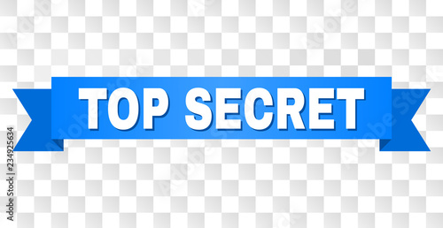 TOP SECRET text on a ribbon. Designed with white caption and blue tape. Vector banner with TOP SECRET tag on a transparent background.