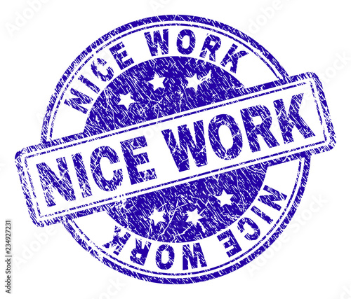 NICE WORK stamp seal watermark with distress texture. Designed with rounded rectangles and circles. Blue vector rubber print of NICE WORK label with dust texture.