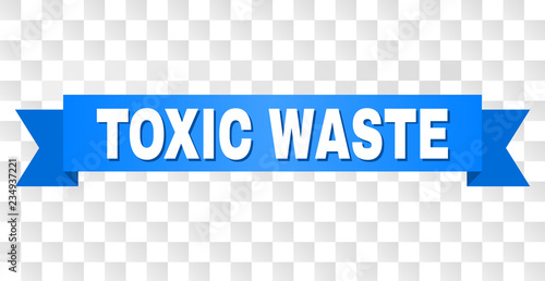 TOXIC WASTE text on a ribbon. Designed with white title and blue tape. Vector banner with TOXIC WASTE tag on a transparent background.