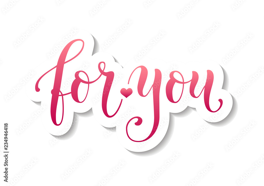Modern calligraphy lettering of For you in pink with white outline and shadow on white background for decoration, poster, certificate, postcard, greeting card, gift tag, present, holidays - obrazy, fototapety, plakaty 