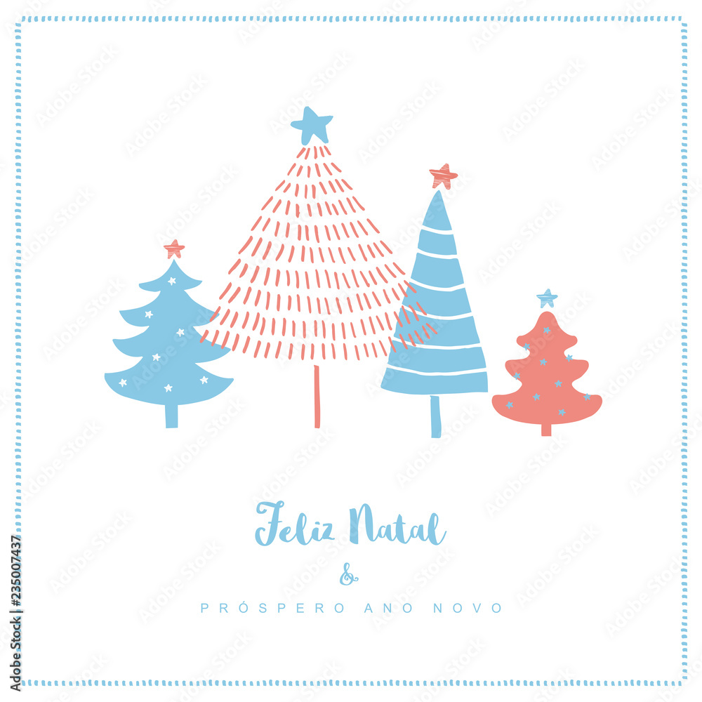 Feliz Natal e Prospero Ano Novo - Merry Christmas and Happy New Year.  Portuguese Christmas Vector Card. Cute Infantile Style Christmas Trees. Red  and Blue Design. White Background. Stock Vector | Adobe Stock