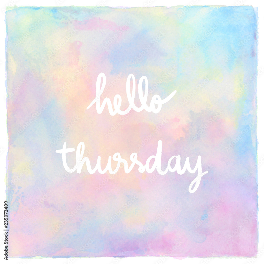 Hello Thursday Hand Lettering on pastel watercolor