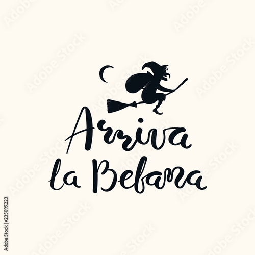 Hand written Italian lettering quote Arriva la befana, Befana arrives, with flying witch. Isolated objects on white. Hand drawn vector illustration. Design concept, element for Epiphany card, banner.