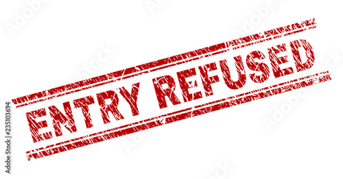 ENTRY REFUSED seal print with corroded effect. Red vector rubber print of ENTRY REFUSED text with unclean texture. Text label is placed between double parallel lines.