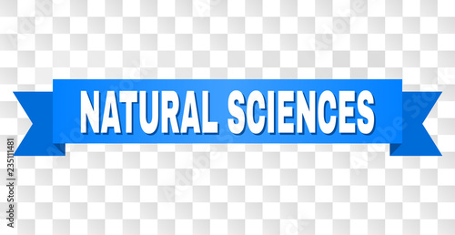 NATURAL SCIENCES text on a ribbon. Designed with white caption and blue stripe. Vector banner with NATURAL SCIENCES tag on a transparent background.