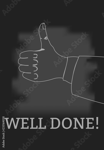 Finger up, thumb up vector illustration with "Well done" text on chalkboard.