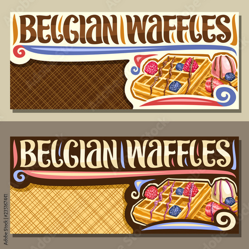 Vector banners for Belgian Waffles with copy space, leaflets with traditional square cakes, fresh berry and ice cream, lettering for words belgian waffles, brochure with illustration for belgium cafe.
