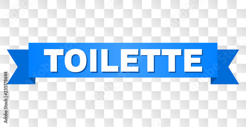 TOILETTE text on a ribbon. Designed with white title and blue tape. Vector banner with TOILETTE tag on a transparent background.