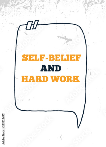 Hard Work And Self Belief. Inspiring Creative Motivation Quote Poster Template. Vector Typography