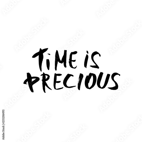 Time is precious vector quote lettering.