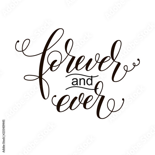 forever and ever black and white hand written lettering phrase about love to valentines day design poster, greeting card, photo album, banner, calligraphy text vector illustration