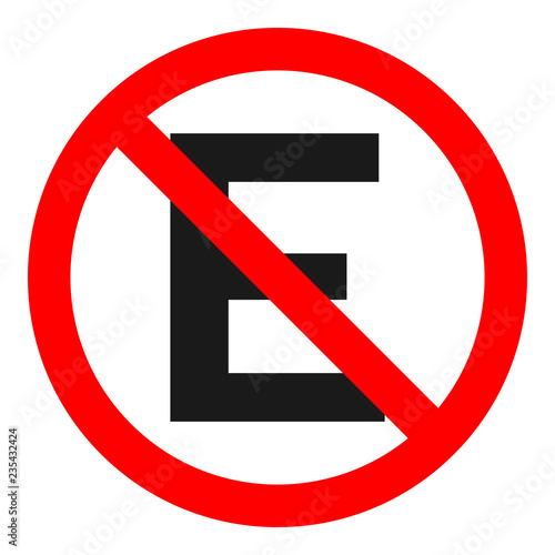 PROIBIDO ESTACIONAR sign. Letter E in red crossed out circle. Vector.