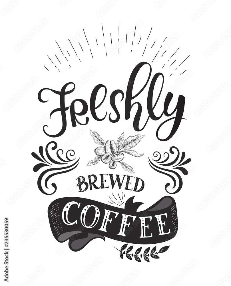 Fototapeta premium Banner with Coffee quotes . Vector hand-drawn lettering .