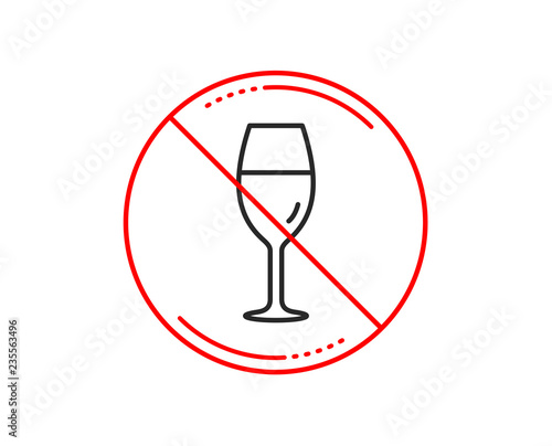 No or stop sign. Wine glass line icon. Burgundy glass sign. Caution prohibited ban stop symbol. No  icon design.  Vector