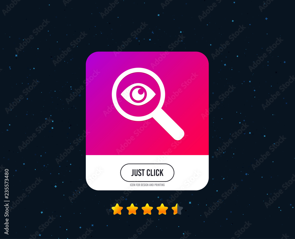 Investigate icon. Magnifying glass with eye symbol. Web or internet icon design. Rating stars. Just click button. Vector Investigate icon. Magnifying glass with eye symbol. Web or internet icon design. Rating stars. Just click button. Vector