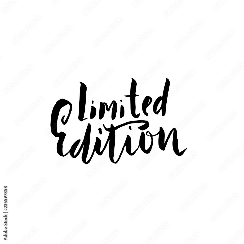 Fototapeta premium Limited edition. Ink handwritten lettering. Modern dry brush calligraphy. Typography poster design. Vector illustration.