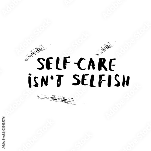Vector quote. Self-care isn't selfish.