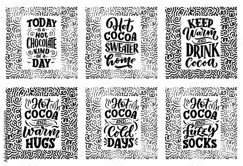 Set of Hot cocoa hand lettering compositions. Hand drawn quotes for Christmas signs, cafe, bar and restaurant