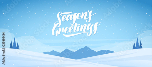 Mountains winter snowy landscape with handwritten lettering of Seasons Greetings. Christmas banner