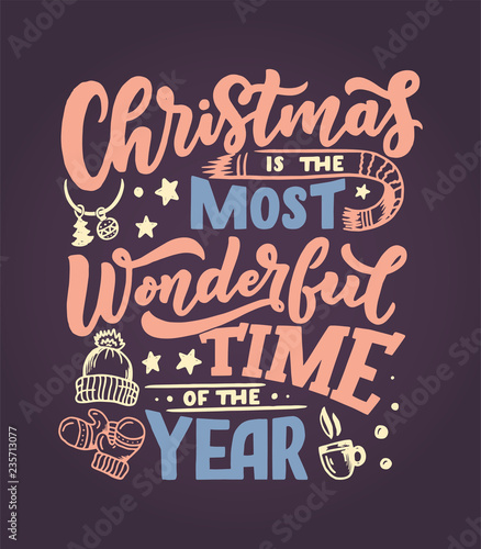 Christmas Inspirational quote. Typography for calendar or poster, invitation, greeting card or t-shirt. Vector lettering, calligraphy design.