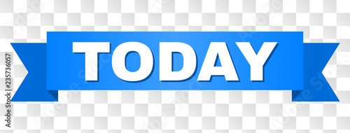 TODAY text on a ribbon. Designed with white caption and blue tape. Vector banner with TODAY tag on a transparent background.