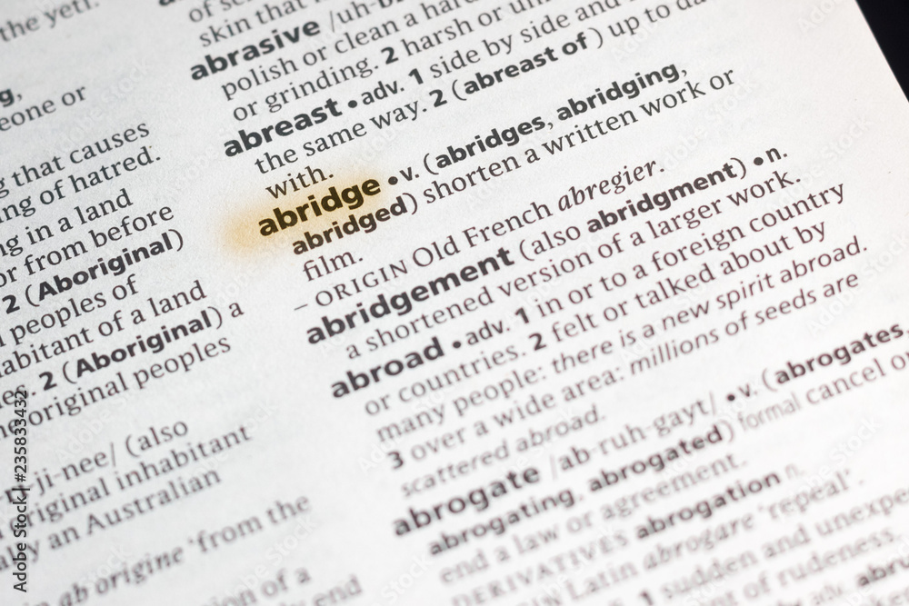 The word or phrase Abridge in a dictionary. The word or phrase Abridge in a dictionary.
