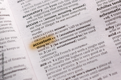 The word or phrase Accustom in a dictionary.