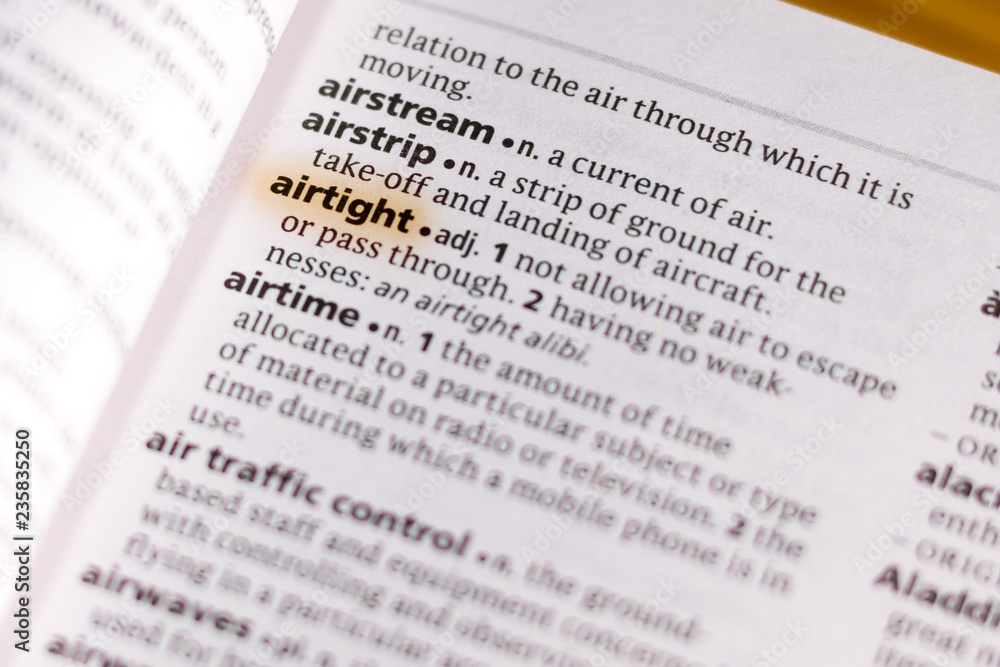 The word or phrase Airtight in a dictionary. The word or phrase Airtight in a dictionary.