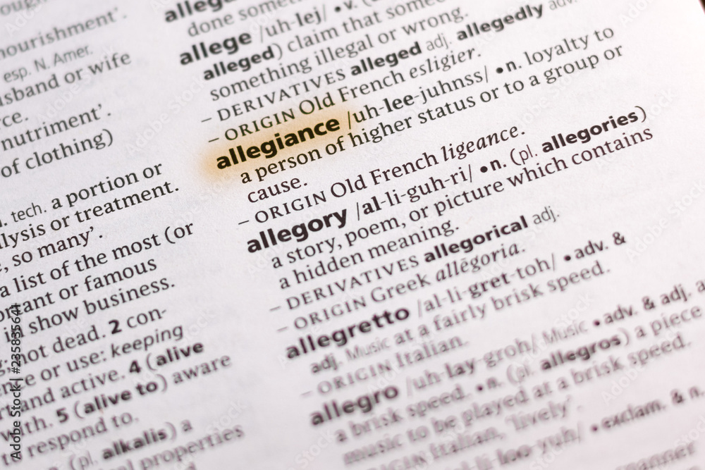 The word or phrase Allegiance in a dictionary. The word or phrase Allegiance in a dictionary.